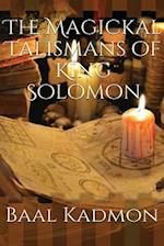 The Magickal Talismans of King Solomon