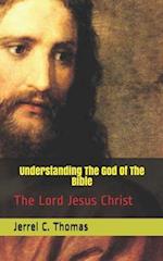 Understanding The God Of The Bible