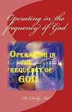 Operating in the Frequency of God