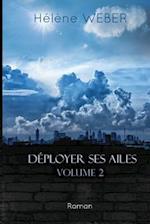 Déployer Ses Ailes (Volume 2)