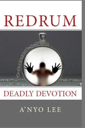 RedruM: Deadly Devotion