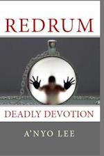 RedruM: Deadly Devotion 