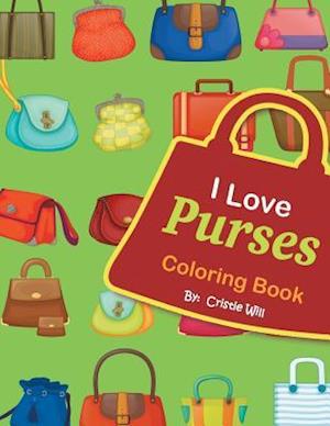 I Love Purses