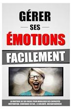 Gérer Ses Emotions Facilement