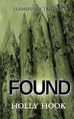 Found (#2 Flamestone Trilogy)