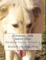 Seymore, the Sheep Dog