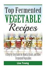 Top Fermented Vegetable Recipes