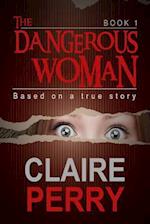 The Dangerous Woman Book 1
