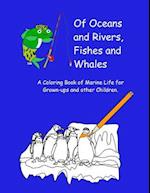 Of Oceans and Rivers, Fishes and Whales