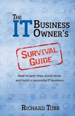 The It Business Owner's Survival Guide