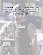 Department of Justice Report Regarding the Criminal Investigation Into the Shooting Death of Michael Brown by Ferguson, Missouri Police Officer Darren