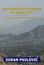 Photographic Memory of Kabul City