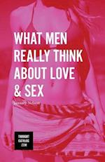 What Men Really Think about Love & Sex
