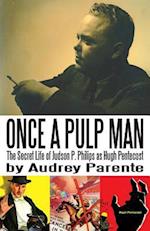 Once a Pulp Man