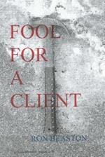 Fool for a Client