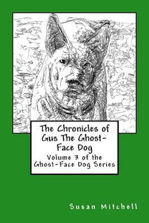 The Chronicles of Gus the Ghost-Face Dog