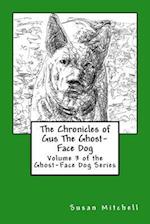 The Chronicles of Gus the Ghost-Face Dog