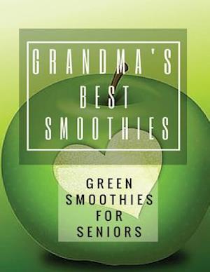 Grandma's Best Smoothies