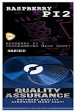 Raspberry Pi 2 & Quality Assurance