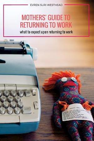 Mothers' Guide to Returning to Work