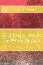 Real Estate, Sex, & the World Beyond