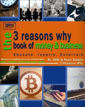 The 3 Reasons Why Book of Money & Business