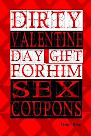 Dirty Valentine Day Gift for Him