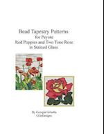 Bead Tapestry Patterns for Peyote Red Poppies and Two Tone Rose in Stained Glass