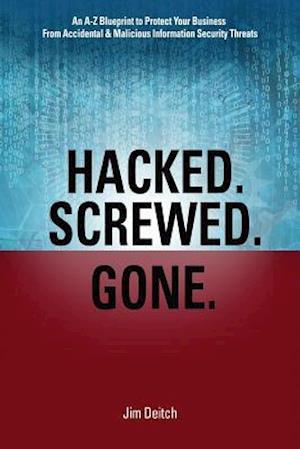 Hacked. Screwed. Gone.