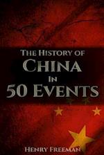 The History of China in 50 Events: (Opium Wars - Marco Polo - Sun Tzu - Confucius - Forbidden City - Terracotta Army - Boxer Rebellion) 