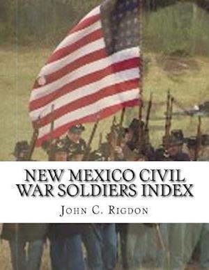 New Mexico Civil War Soldiers Index