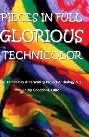 Pieces in Full Glorious Technicolor