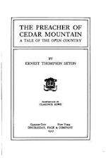 The Preacher of Cedar Mountain, a Tale of the Open Country