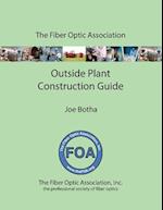 The Foa Outside Plant Fiber Optics Construction Guide