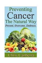 Preventing Cancer the Natural Way