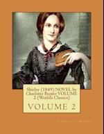 Shirley (1849) Novel by Charlotte Bronte Volume 2 (World's Classics)