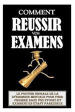 Comment Reussir Ses Examens