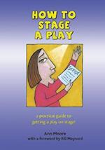 How to Stage a Play