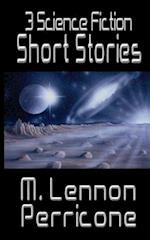 3 Science Fiction Short Stories