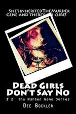 Dead Girls Don't Say No!