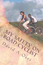 My Safety on Road Cyclist