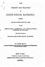 The Theory and Practice of Joint-Stock Banking