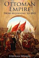 The Ottoman Empire: From Beginning to End (First Balkan War - Gallipoli 1915 - Russo-Turkish War - Crimean War - Battle of Vienna) 