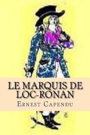 Le Marquis de Loc-Ronan