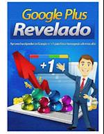 Google Plus Revelado