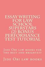 Essay Writing for Law School Superstars (2) Bonus Performance Test Tutorial