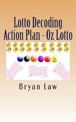 Lotto Decoding: Action Plan - Oz Lotto 