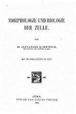 Morphologie Und Biologie Der Zelle