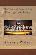 The Lives and Lovers of the Pink Peppermint Lounge
