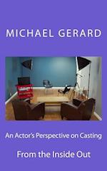 An Actor's Perspective on Casting